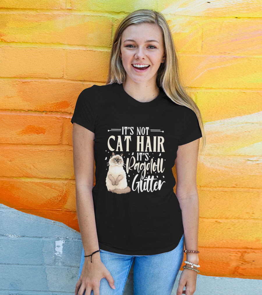 It's Not Cat Hair It's Ragdoll Glitter Funny Cat Lover T-Shirt