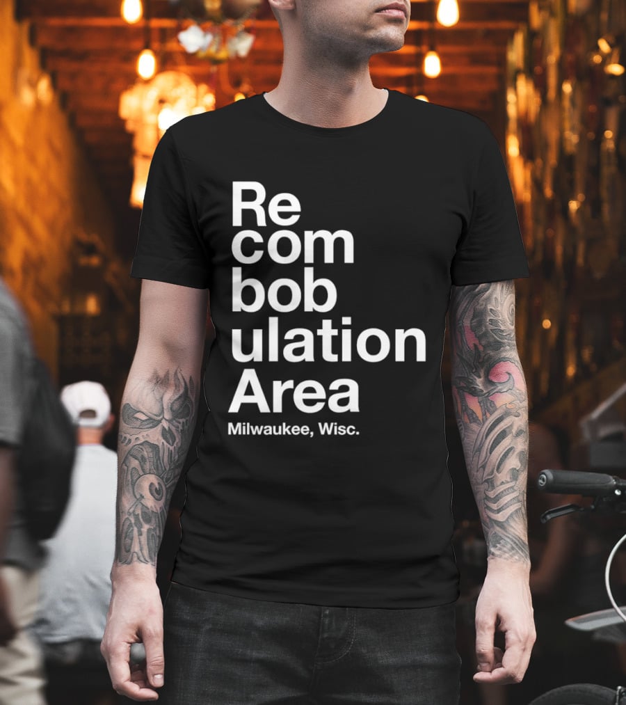 Recombobulation Area Milwaukee Wisc Humor Travel Phrase T-Shirt