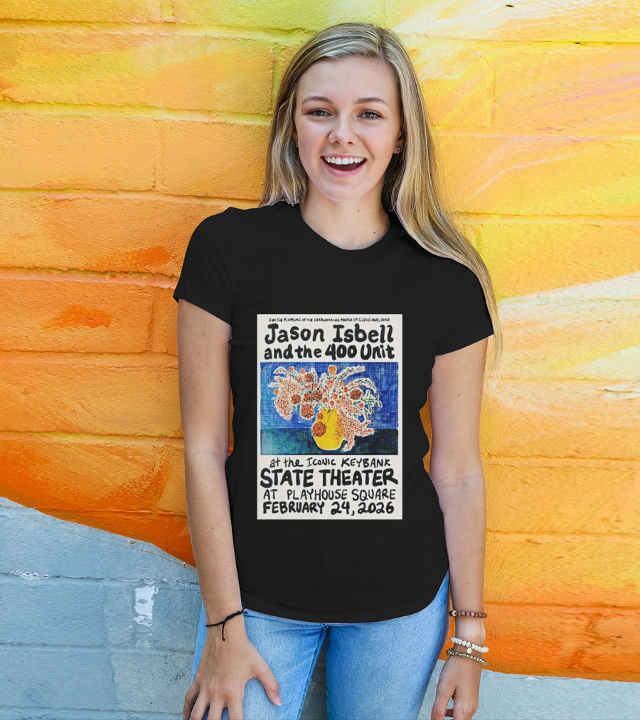 Jason Isbell And The 400 Unit Live At Iconic KeyBank State Theater Playhouse Square Cleveland February 24 2026 T-Shirt