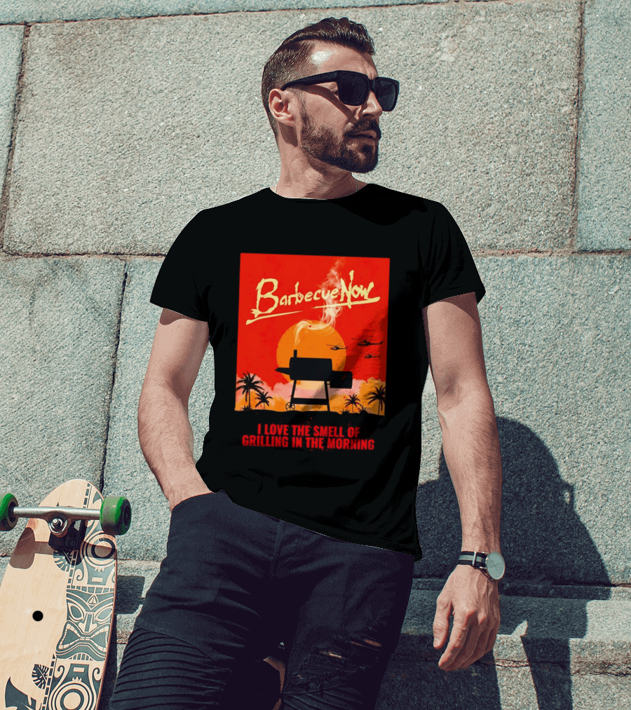 Barbecue Now I Love The Smell Of Grilling In The Morning Helicopters Sunset Scene T-Shirt