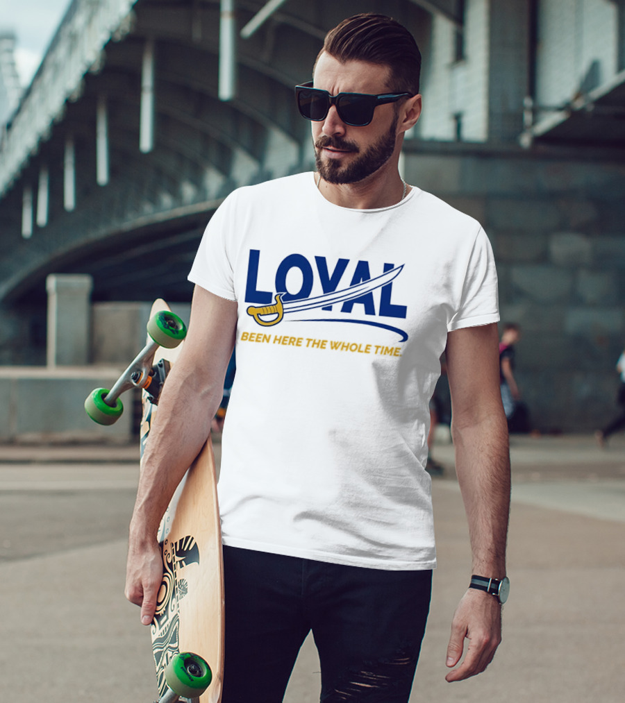 Loyal Been Here The Whole Time Buffalo Sabres Sword Blue Gold T-Shirt