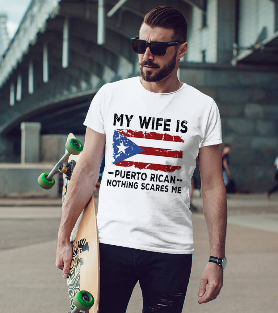 My Wife Is Puerto Rican Nothing Scares Me 2026 WBC Flag T-Shirt