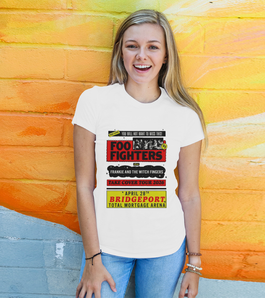 Foo Fighters Take Cover Tour 2026 With Frankie And The Witch Fingers Live April 28th Bridgeport Total Mortgage Arena T-Shirt