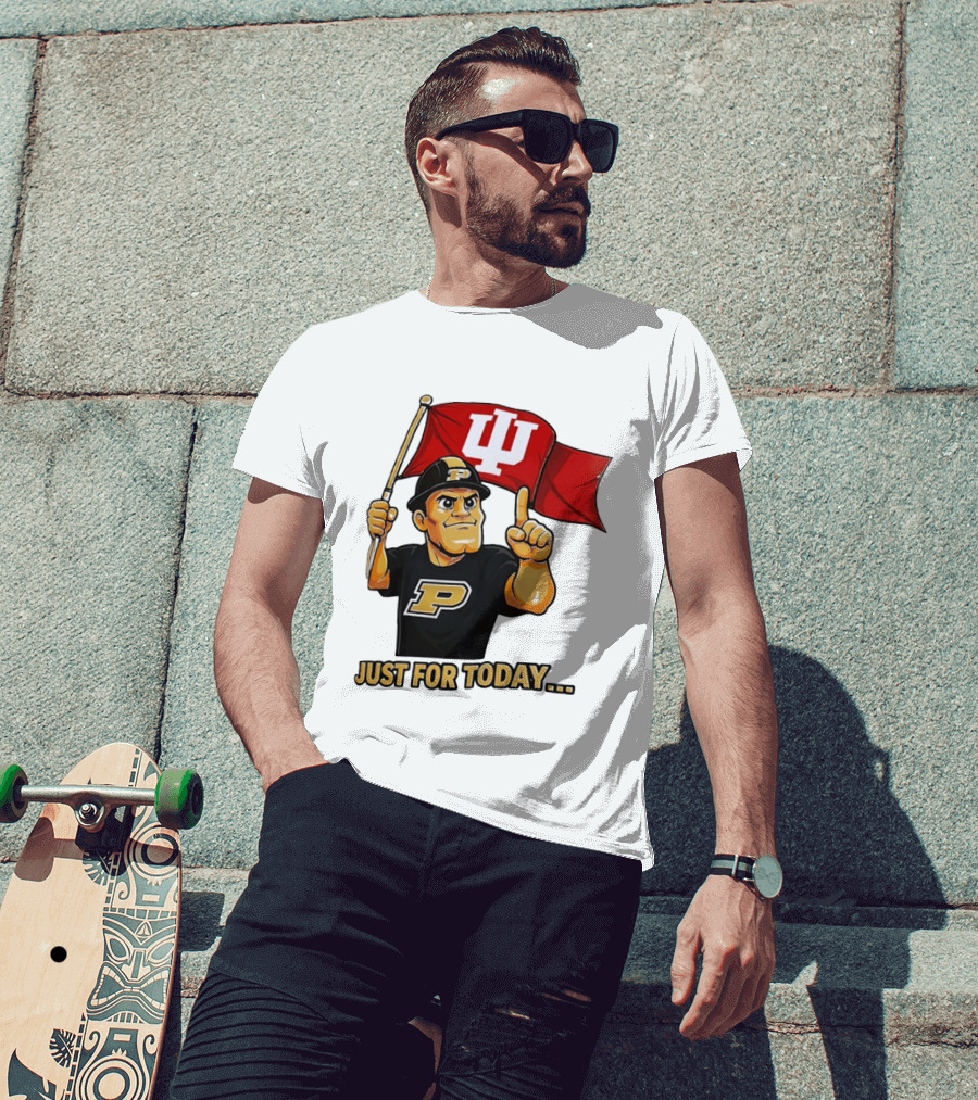 Purdue Mascot Holding Indiana Hoosiers Flag Just For Today T-Shirt