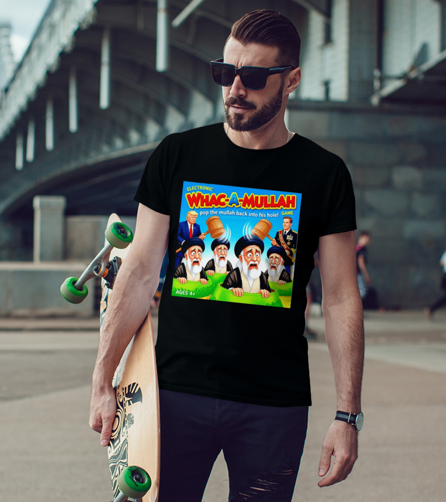 Electronic Whac A Mullah Pop The Mullah Back Into His Hole Ages 4+ Game T-Shirt