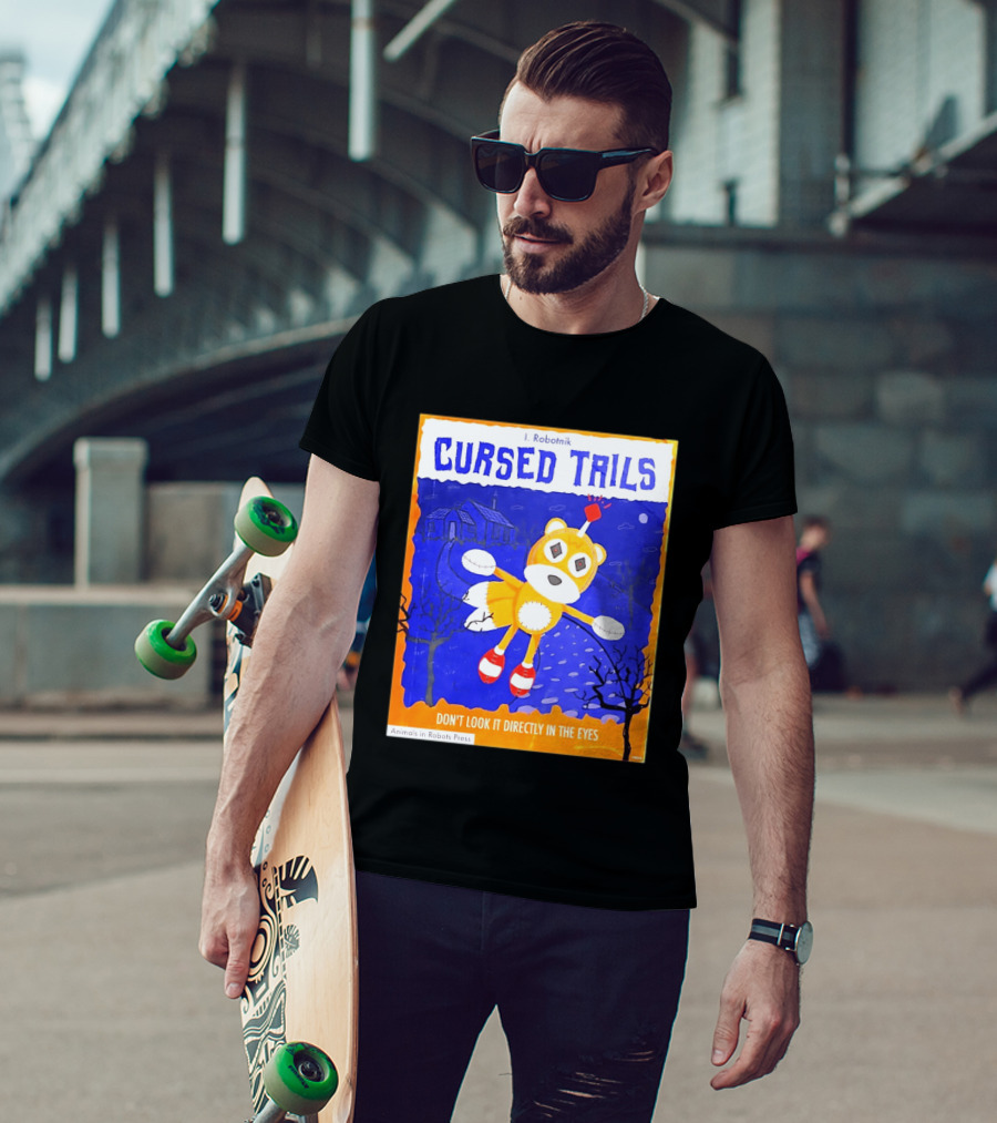 Cursed Tails I. Robotnik Don't Look It Directly In The Eyes Animals In Robots Press T-Shirt
