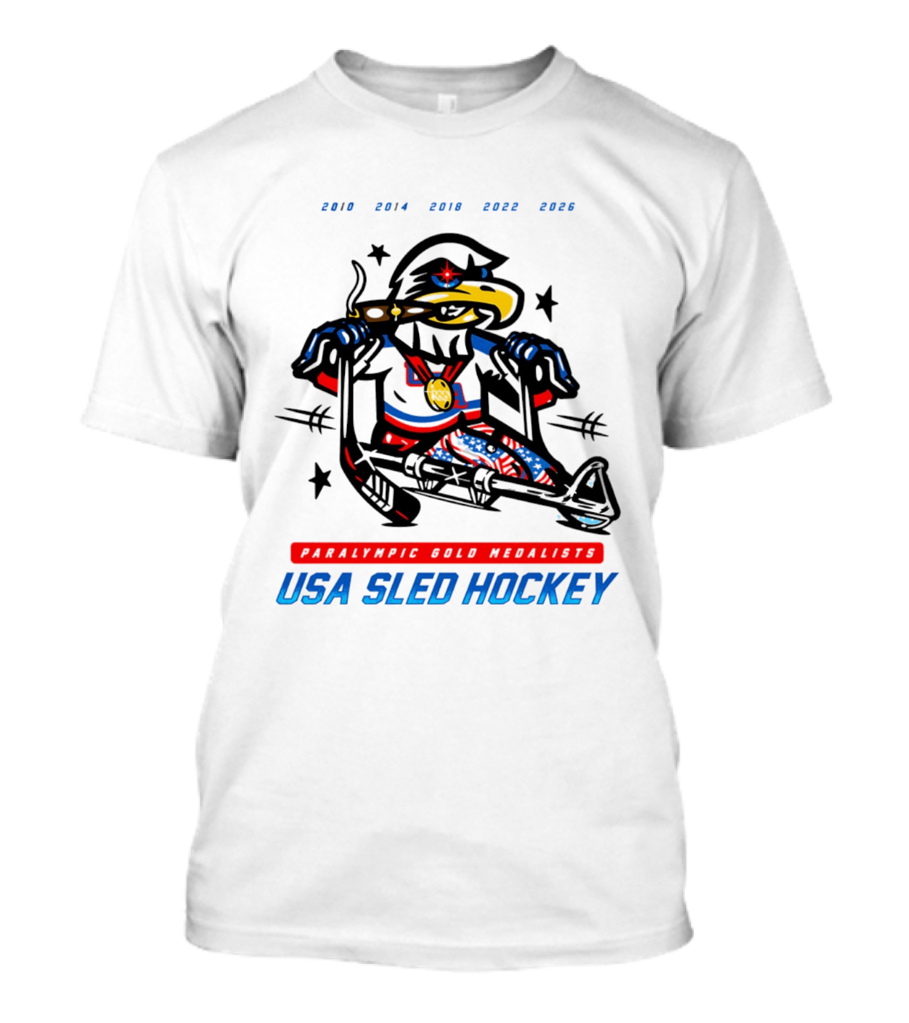 USA Sled Hockey Paralympic Gold Medalists 2010 2014 2018 2022 2026 T-Shirt
