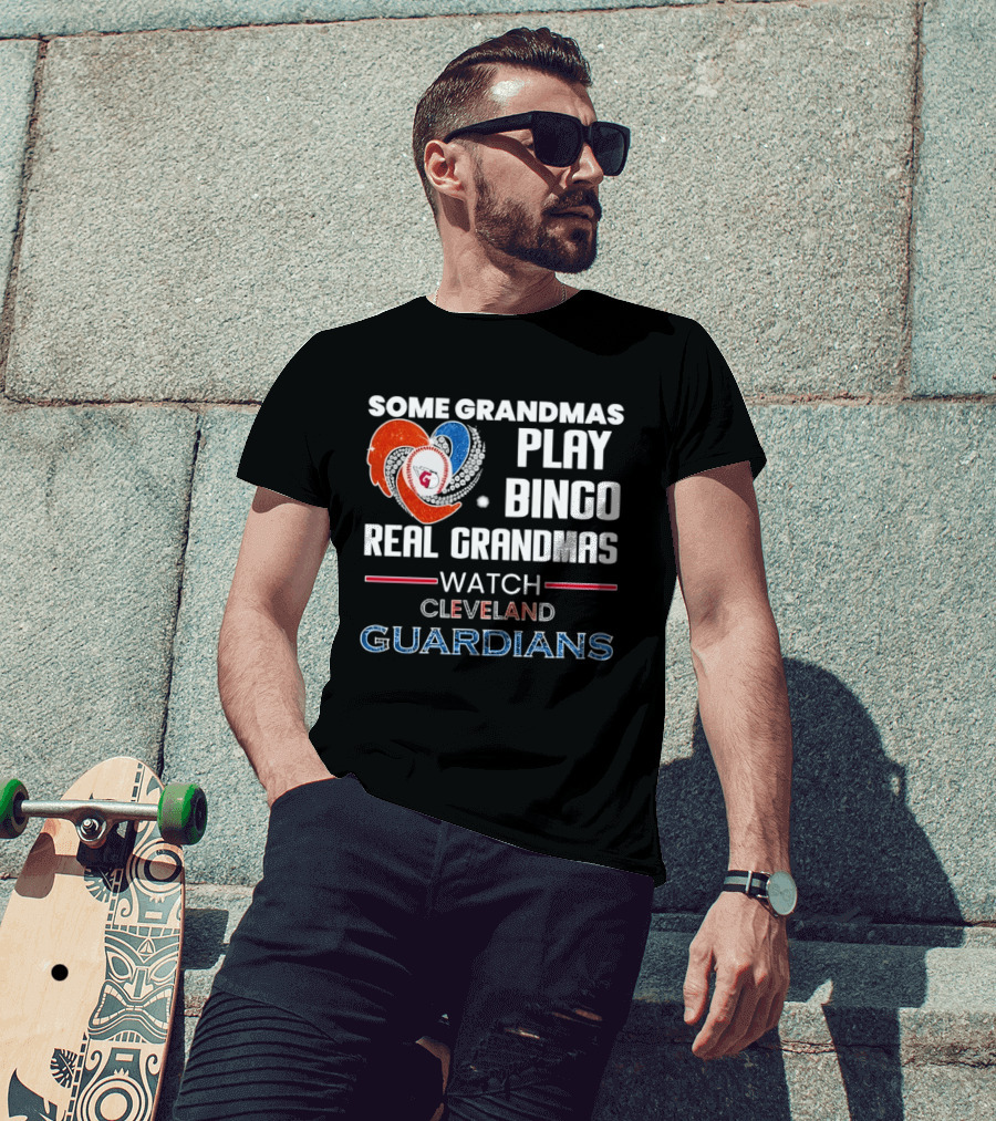 Some Grandmas Play Bingo Real Grandmas Cleveland Guardians T-Shirt