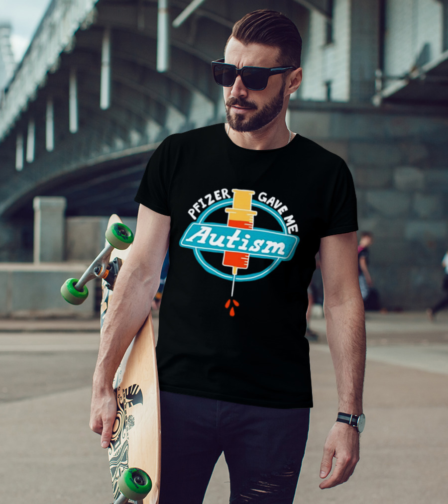 Pfizer Gave Me Autism Syringe T-Shirt