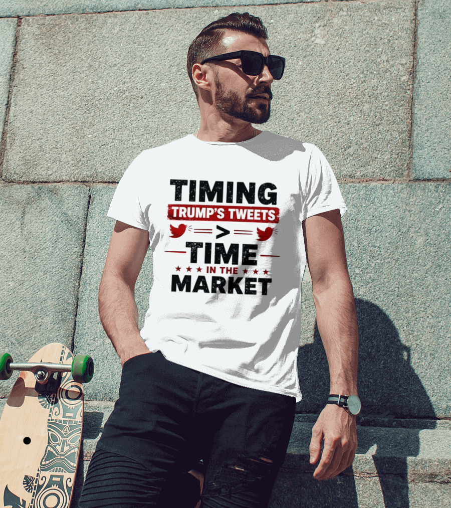 Timing Trump's Tweets Over Time In The Market T-Shirt