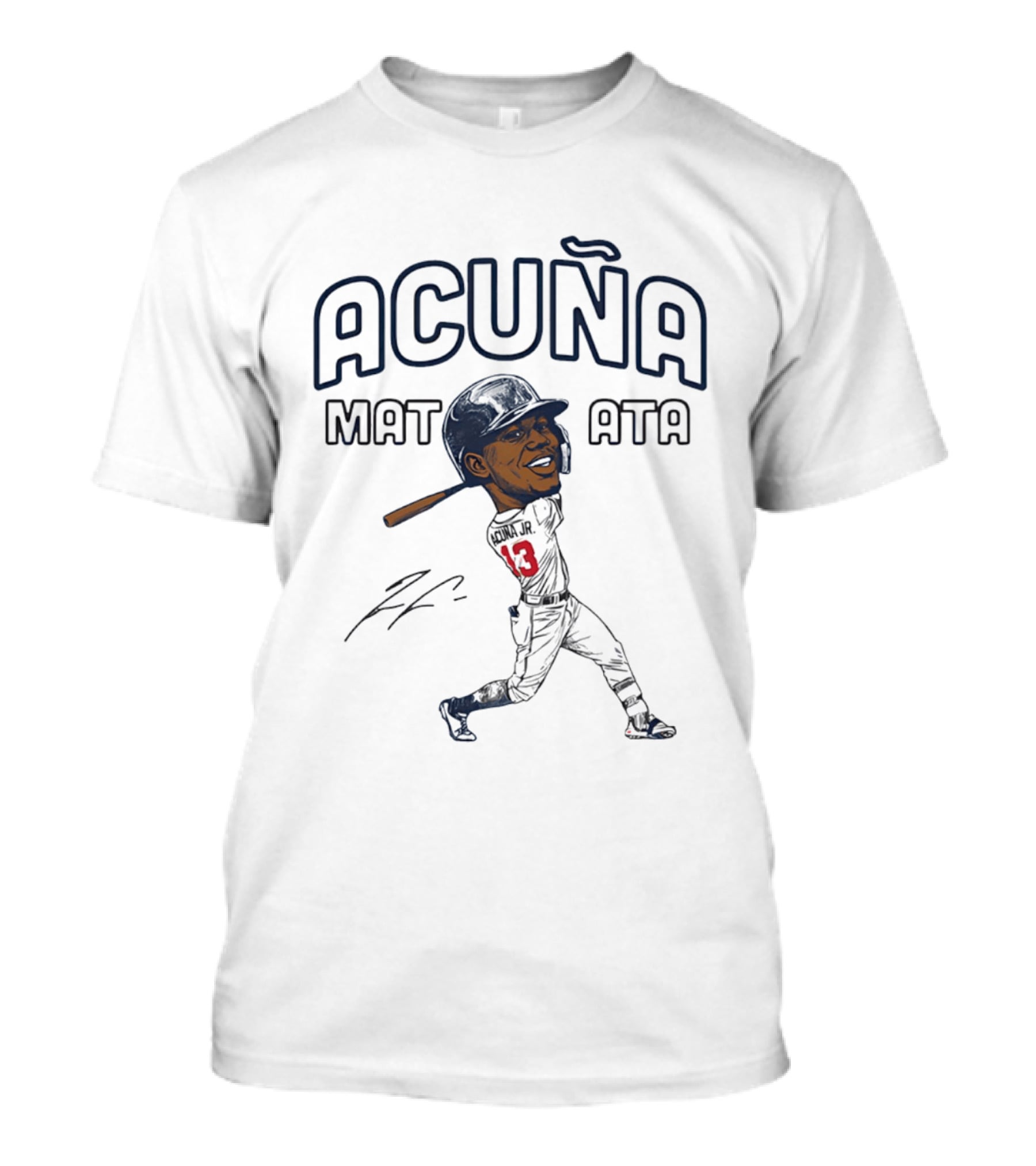 ACUÑA MATATA Ronald Acuña Atlanta Braves Caricature T-Shirt