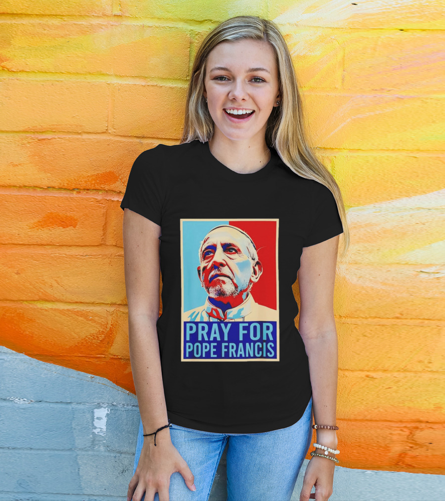 Pray For Pope Francis Christian Catholic T-Shirt