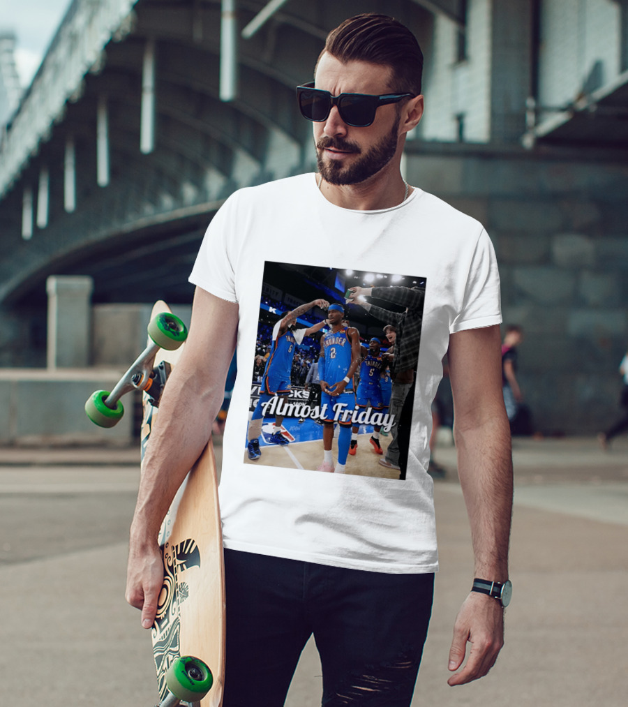 Shai Gilgeous Alexander 2 Oklahoma City Thunder Almost Friday Celebration T-Shirt