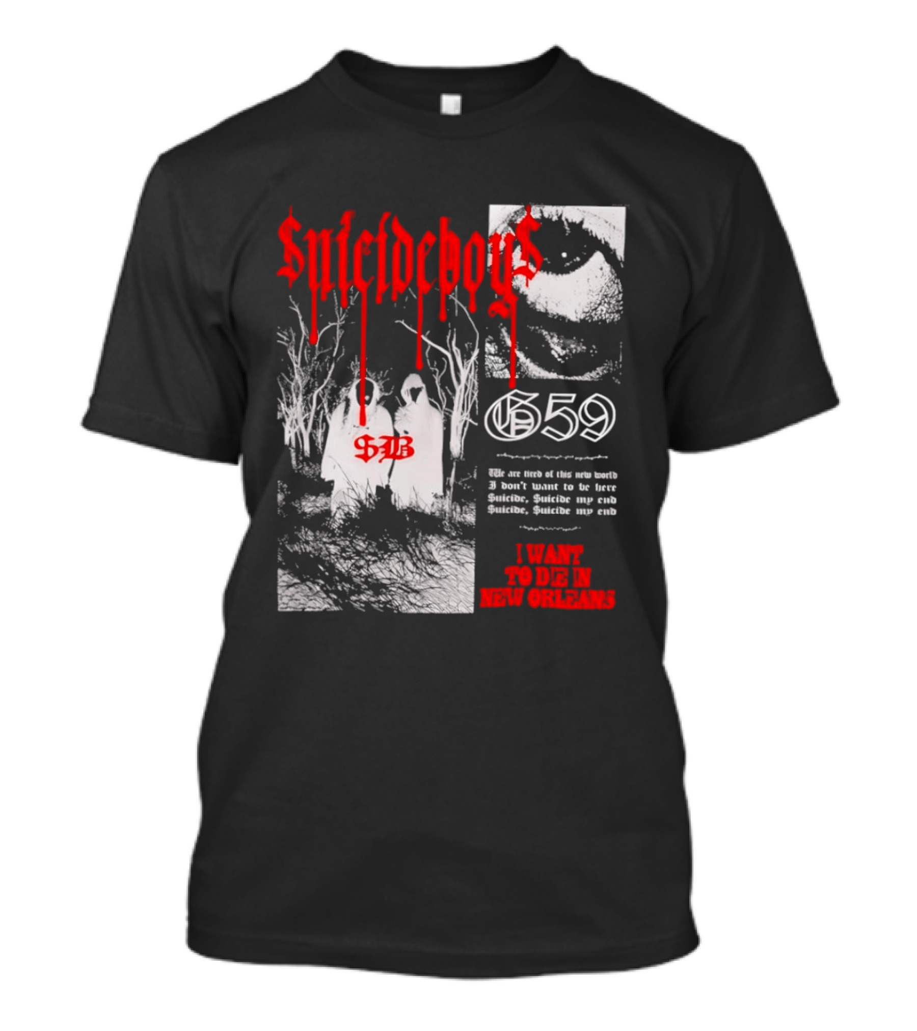 Suicideboys 659 I Want To Die In New Orleans 9AB Text Trees T-Shirt