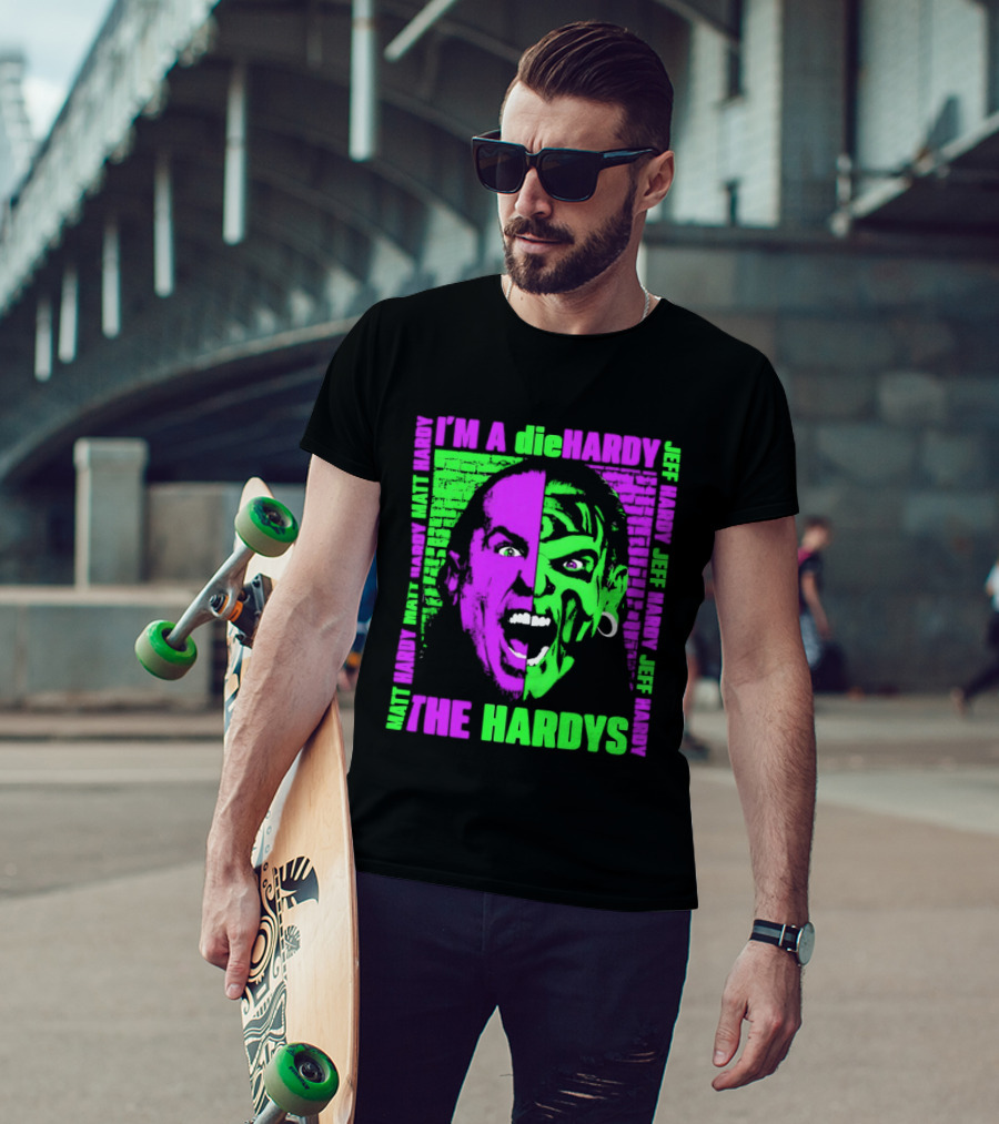 I'm A DieHardy The Hardys Jeff Matt T-Shirt