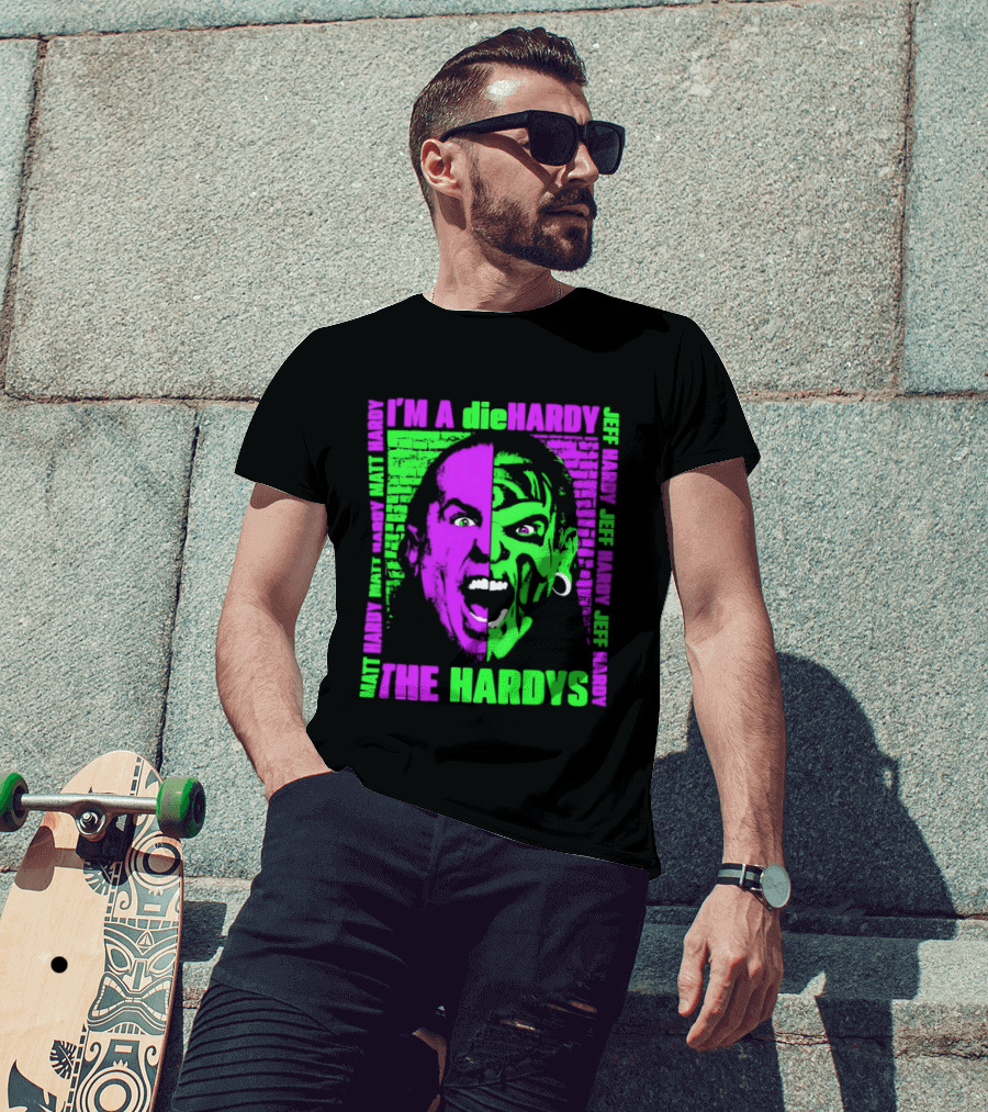 I'm A DieHardy The Hardys Jeff Matt T-Shirt