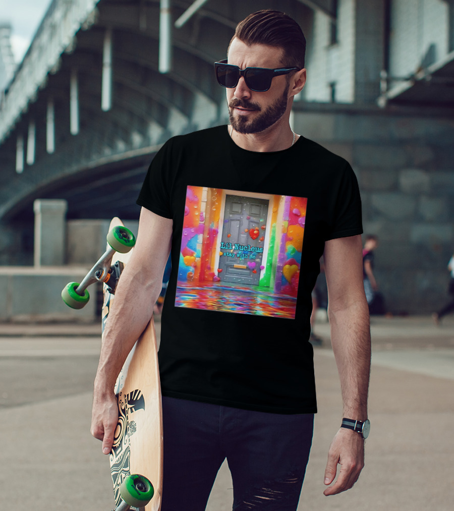Lil Nucleus Stay With Me Colorful Heart Doorway T-Shirt