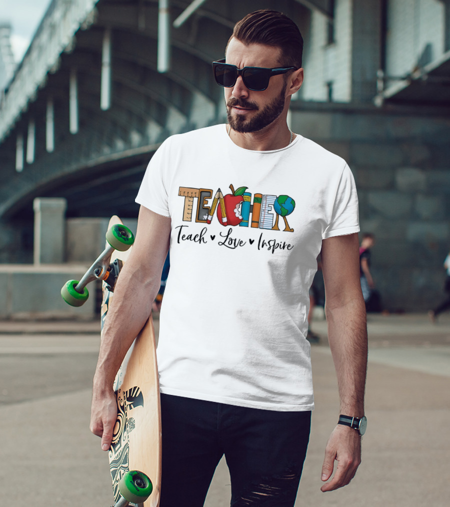 Teacher Teach Love Inspire With Educational T-Shirt