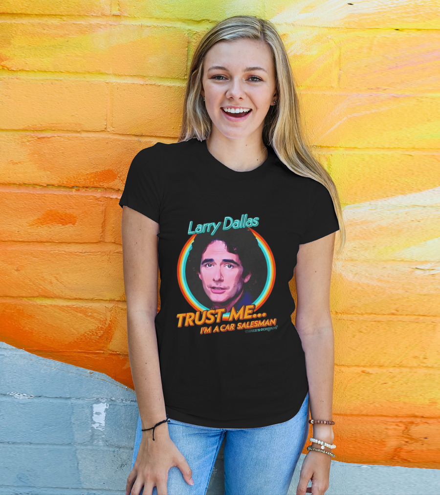 Larry Dallas Trust Me I'm A Car Salesman T-Shirt