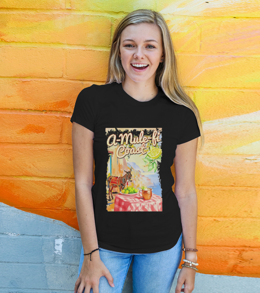 Madison Social A Mule Fi Coast Mule Drink And Amalfi Scenery T-Shirt
