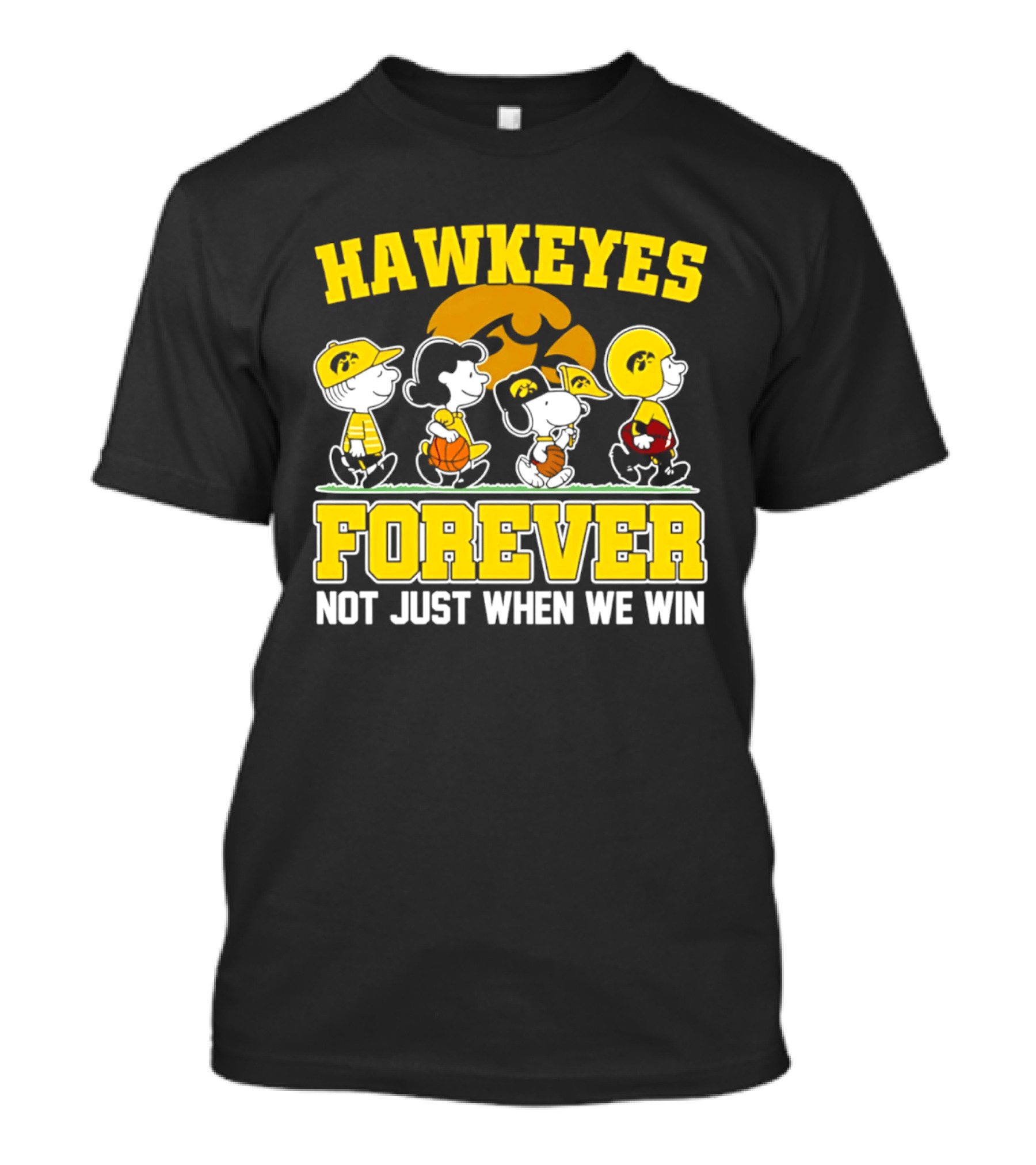Hawkeyes Forever Peanuts Characters Not Just When We Win T-Shirt