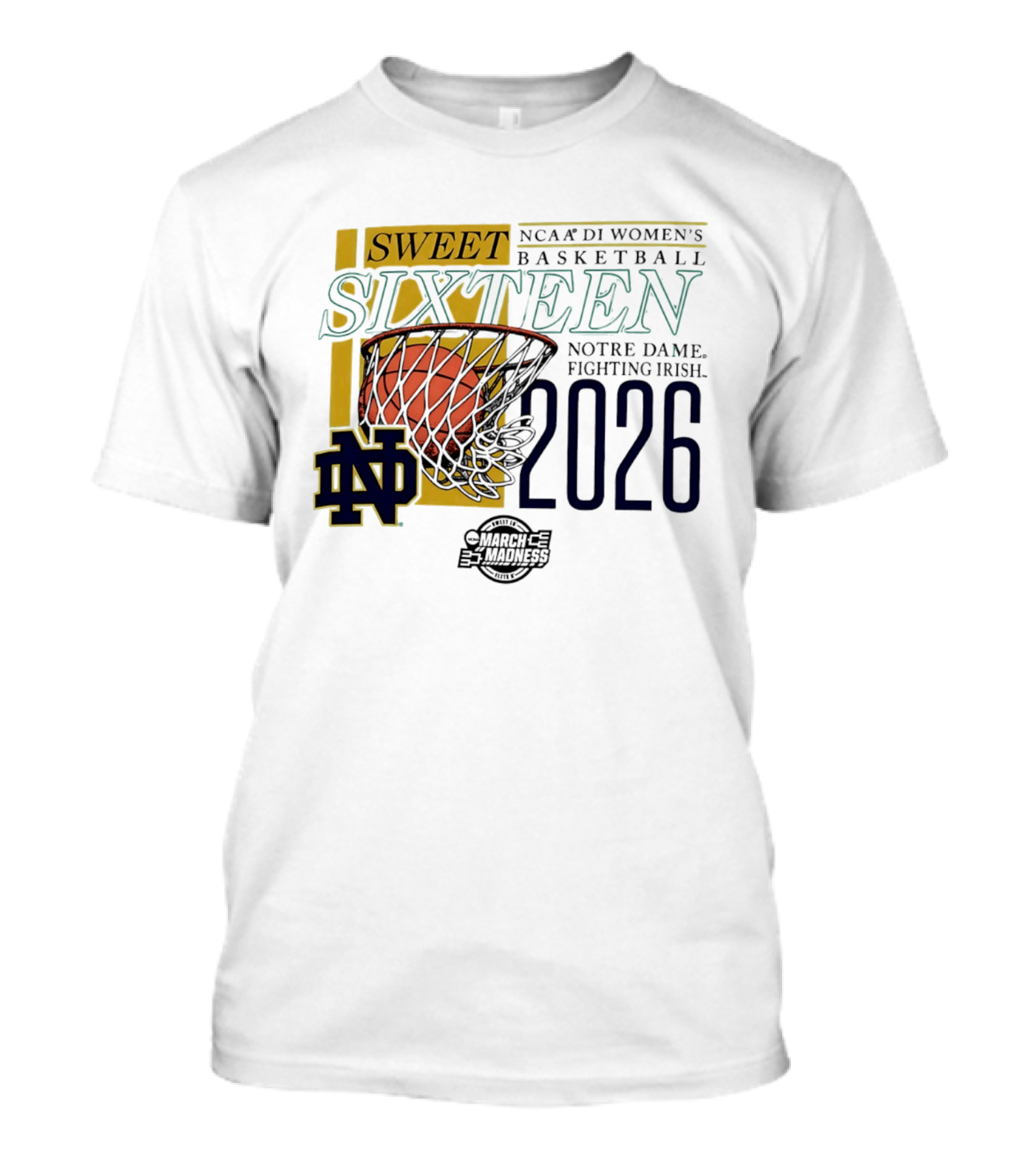 Notre Dame Fighting Irish NCAA DI Women's Basketball Sweet Sixteen 2026 March Madness T-Shirt