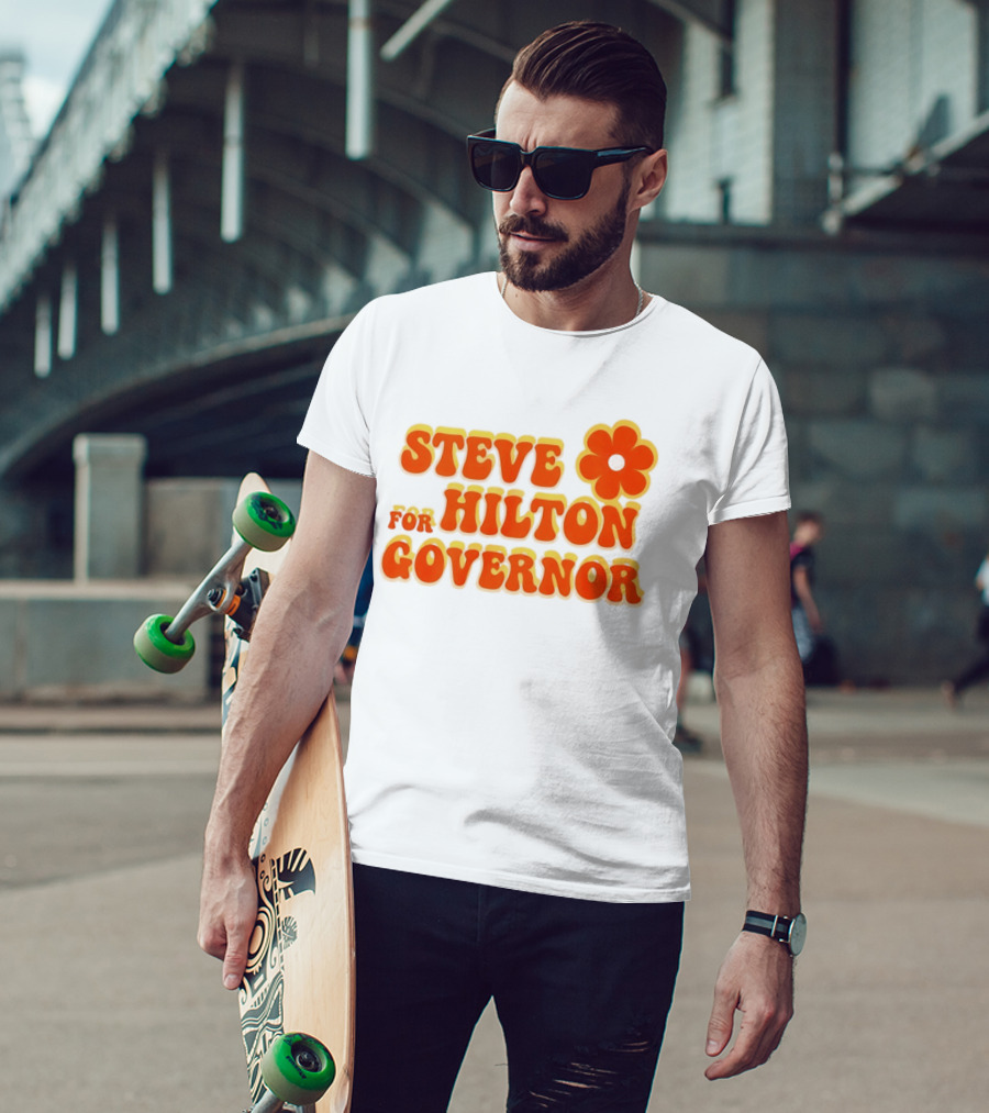 Steve Hilton For Governor Flower Power T-Shirt
