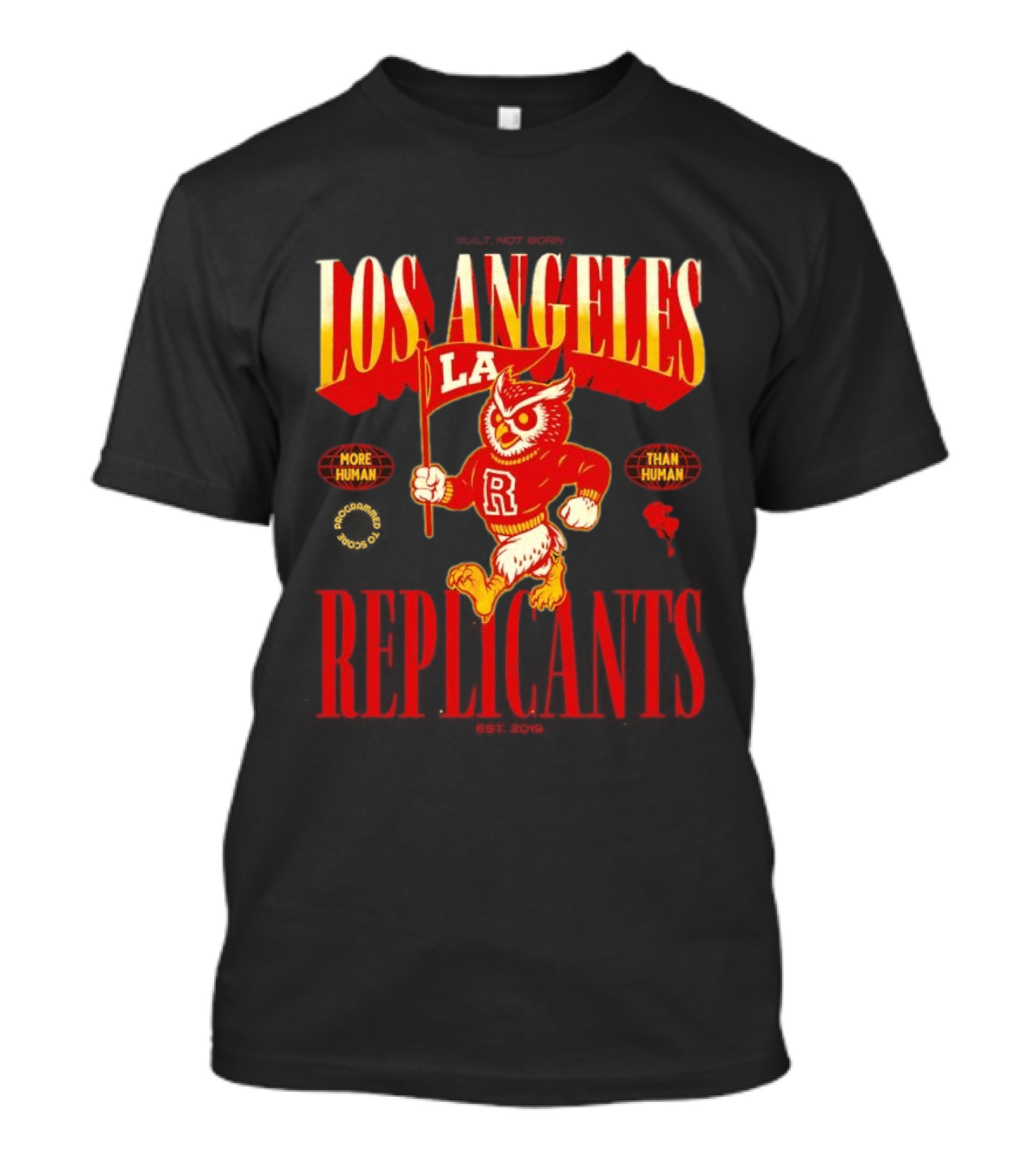 Los Angeles Replicants Owl Mascot More Human Than Human Blade Runner Est 2019 T-Shirt