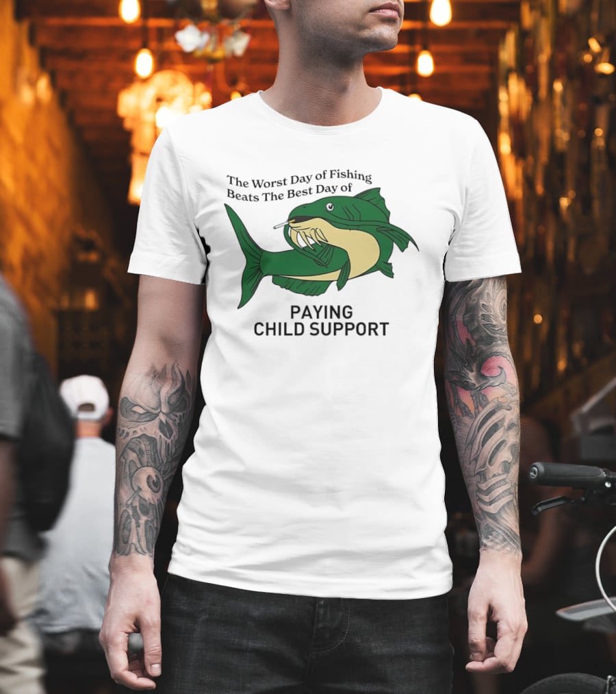 The Worst Day of Fishing Beats The Best Day of Paying Child Support Funny Fish Smoking T-Shirt
