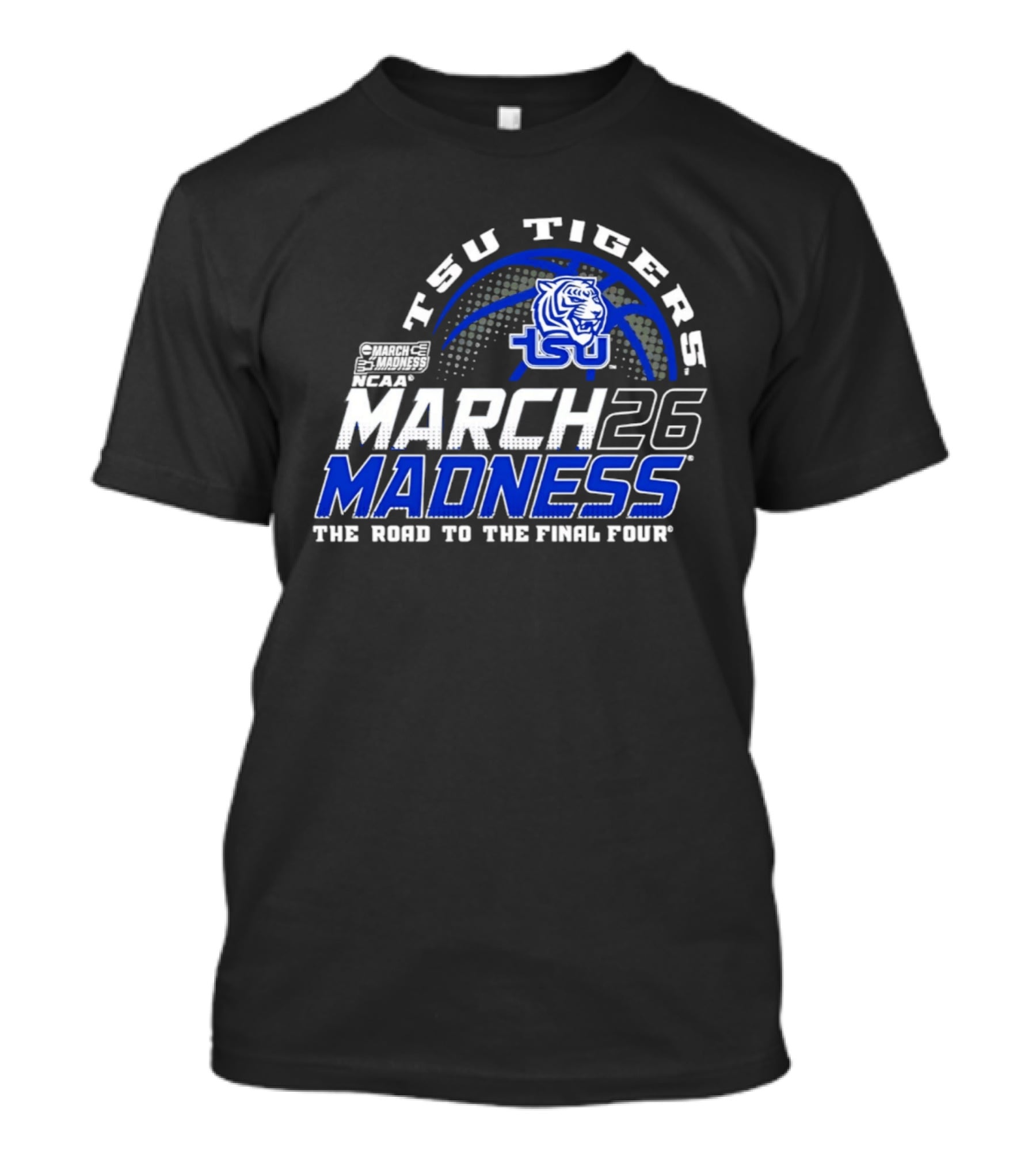 TSU Tigers Basketball 2026 NCAA March Madness Road To The Final Four T-Shirt