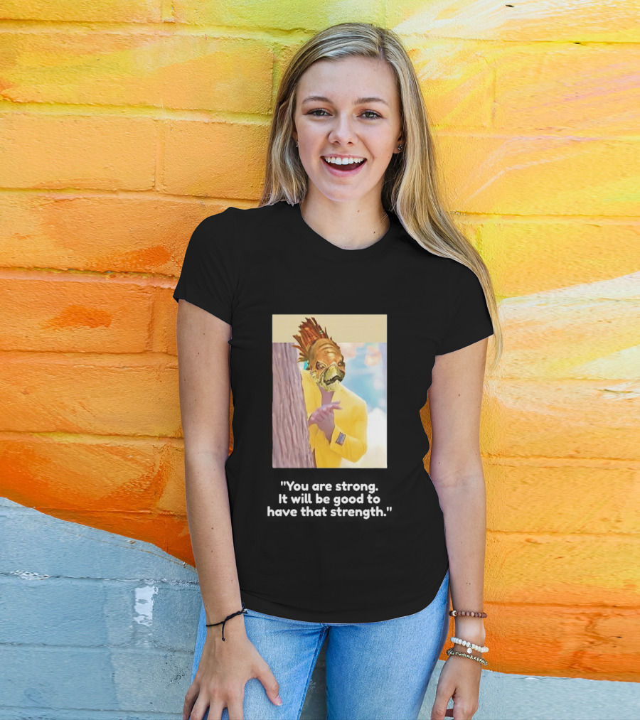 You Are Strong Murloc Character Yellow Suit Memorable Image T-Shirt