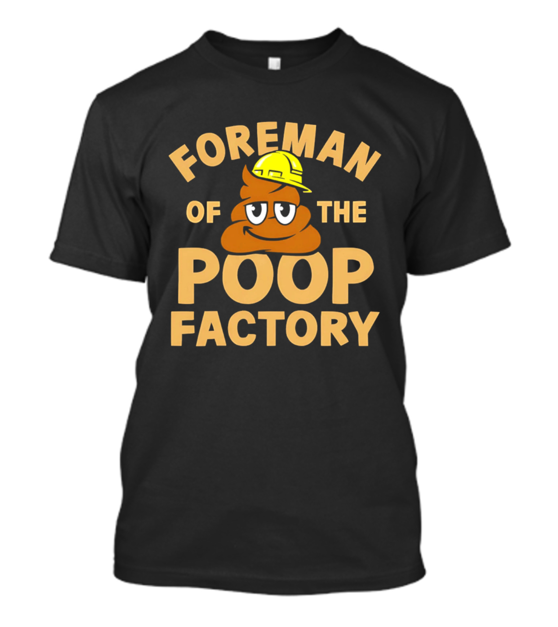 Foreman Poop Factory Emoji Hard Hat T-Shirt