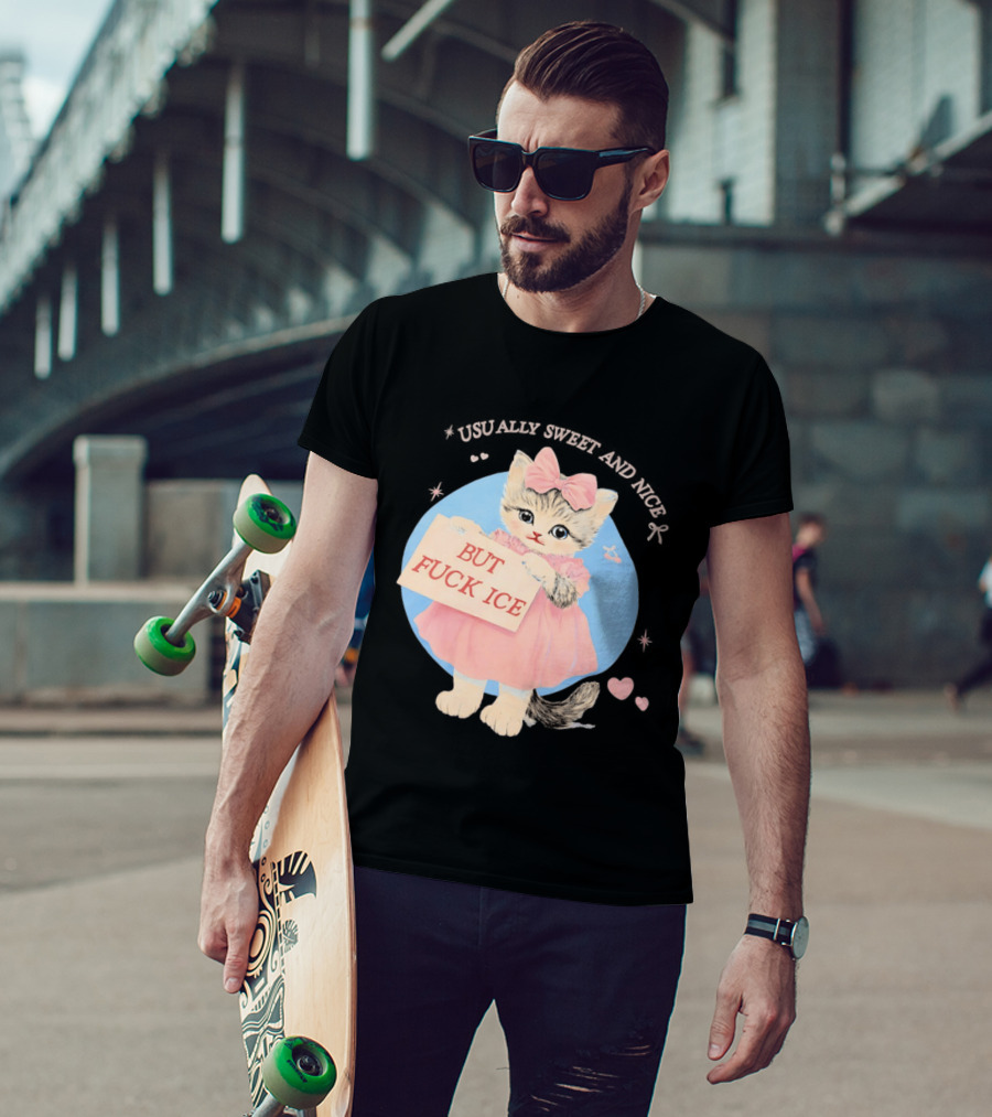 Kitten But Fuck Ice Usually Sweet And Nice Pink Bow Heart Cute Cat T-Shirt