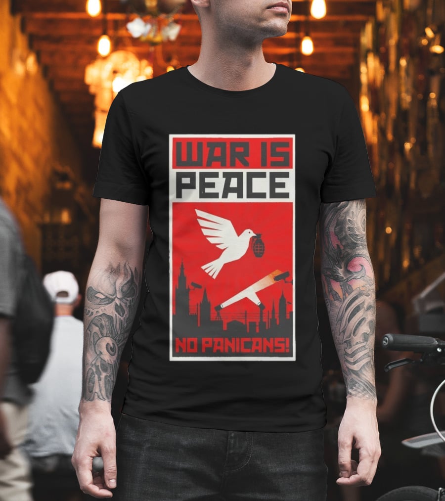 War Is Peace No Panicans Dove with Grenade and Cigarette Surveillance Cityscape T-Shirt