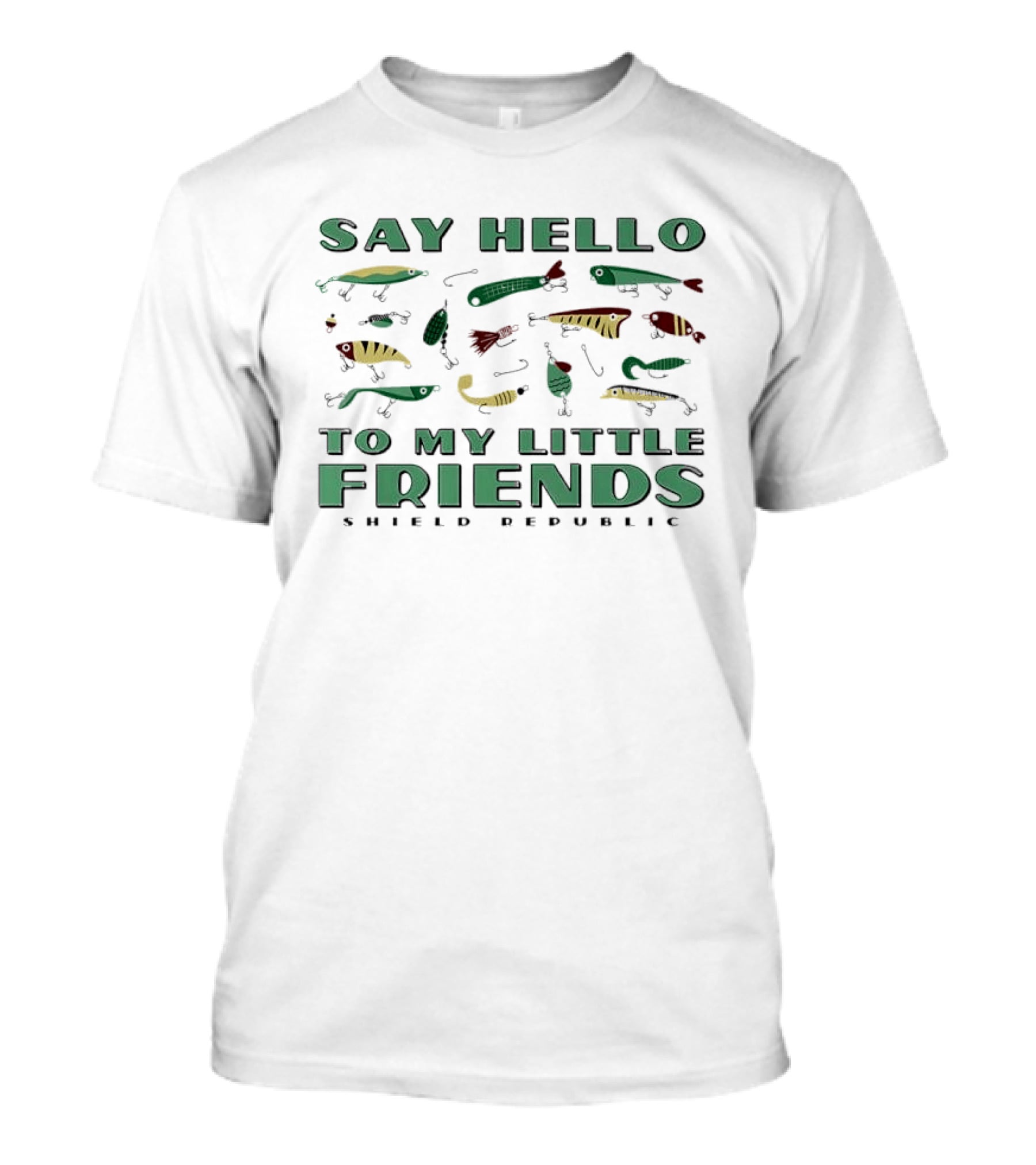 Say Hello To My Little Friends Shield Republic Fishing Lures T-Shirt