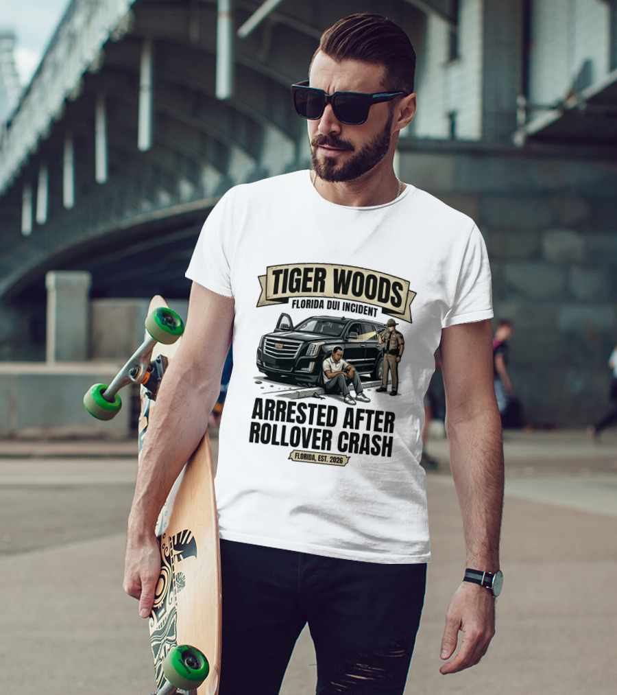 Tiger Woods Arrested After Rollover Crash Florida Est 2026 T-Shirt