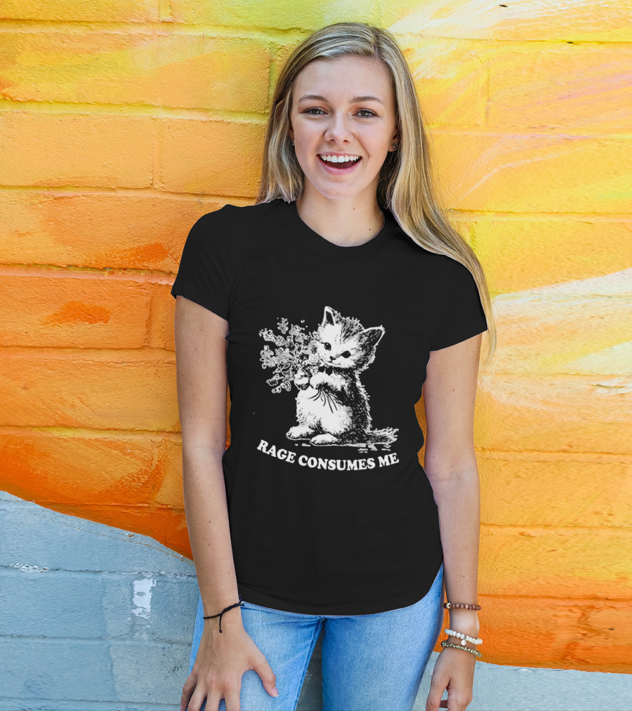 Rage Consumes Me Cat Meme Cute Kitten Flower T-Shirt