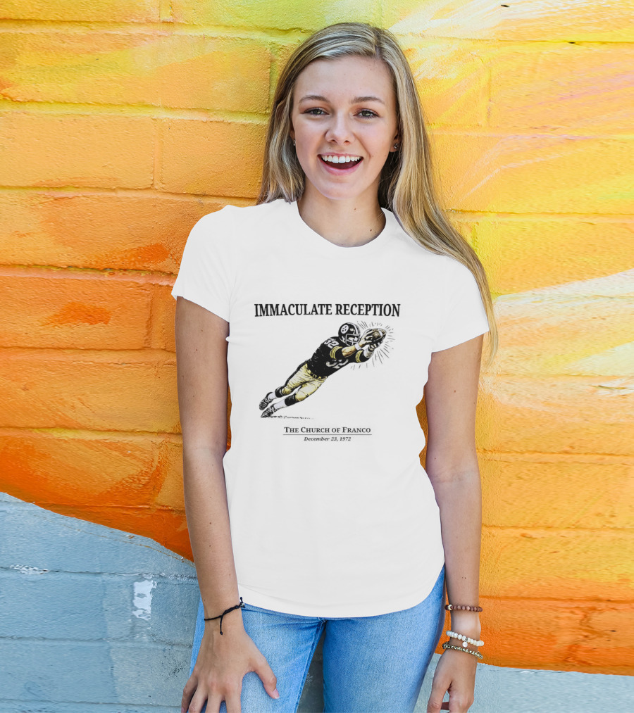 Immaculate Reception The Church Of Franco December 23rd 1972 Pittsburgh Steelers Player NFL History T-Shirt