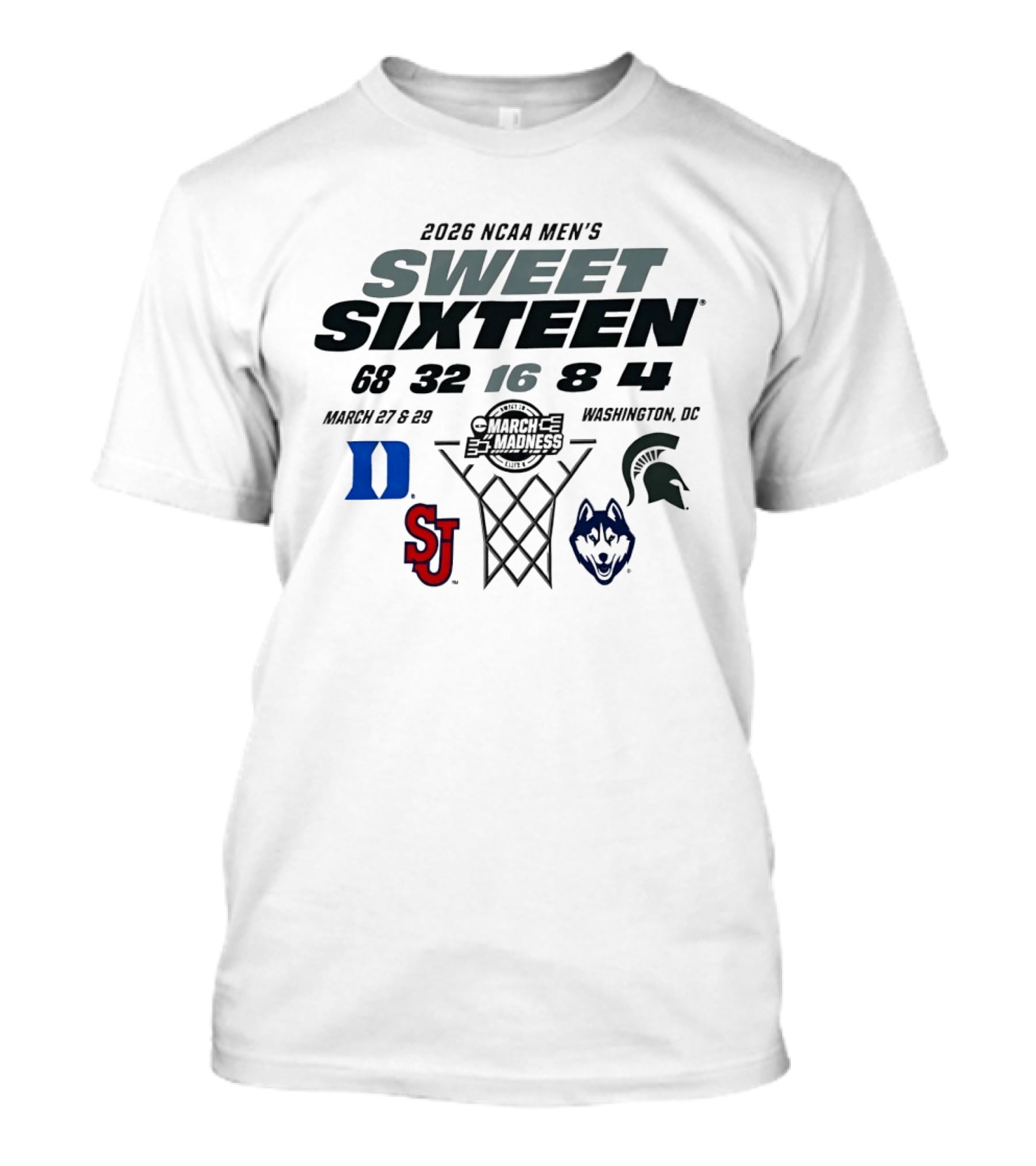 2026 NCAA Men's Sweet Sixteen Duke Blue Devils Michigan State Spartans St. John's Red Storm UConn Huskies March Madness Washington DC T-Shirt