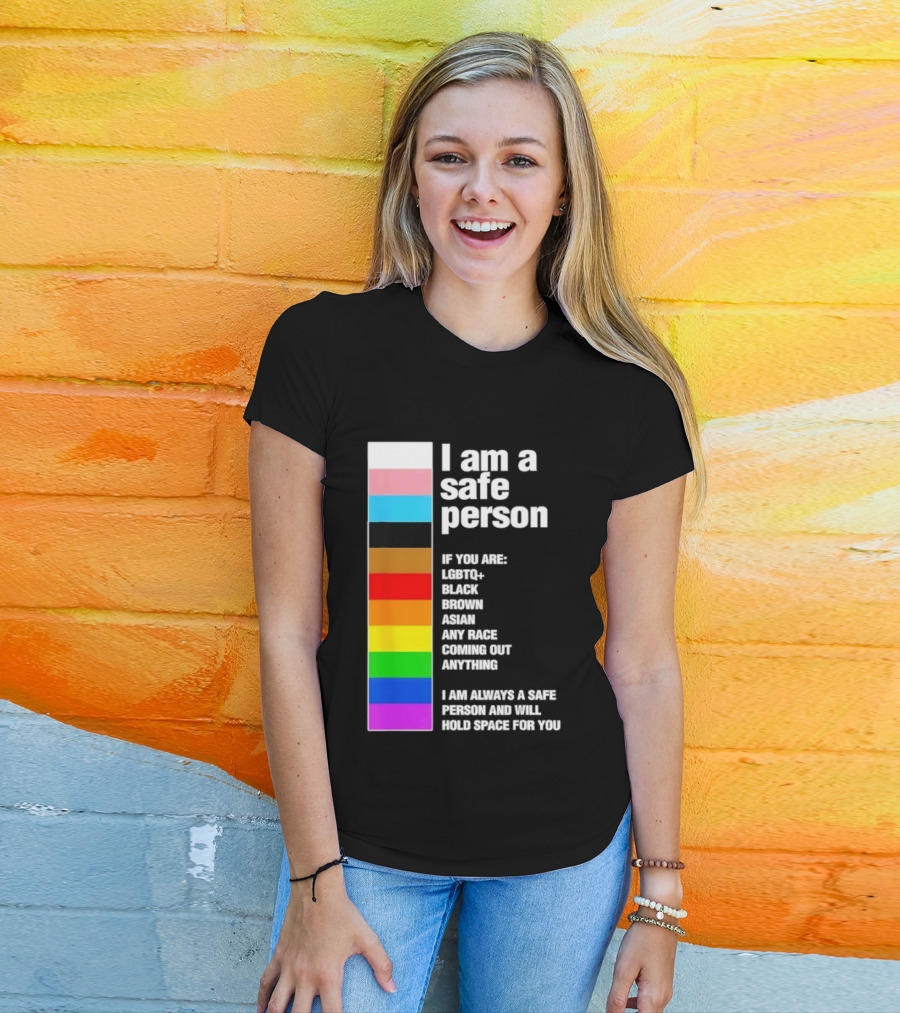 I Am A Safe Person LGBTQ Black Brown Asian Any Race Coming Out Anything T-Shirt