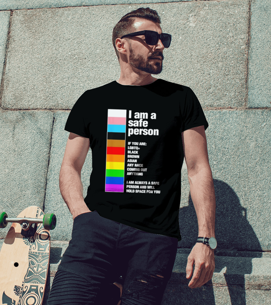 I Am A Safe Person LGBTQ Black Brown Asian Any Race Coming Out Anything T-Shirt