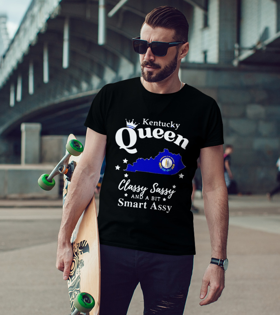 Kentucky Queen Classy Sassy And A Bit Smart Assy With Kentucky Map And Crown T-Shirt