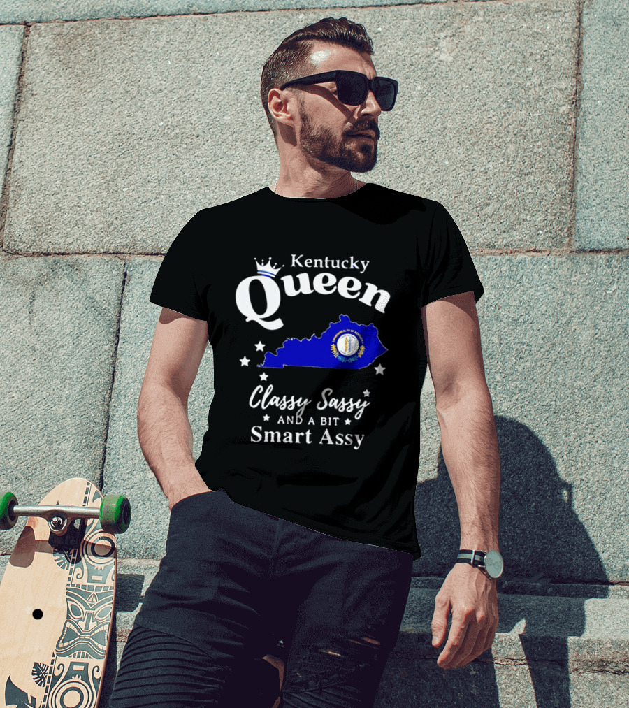 Kentucky Queen Classy Sassy And A Bit Smart Assy With Kentucky Map And Crown T-Shirt