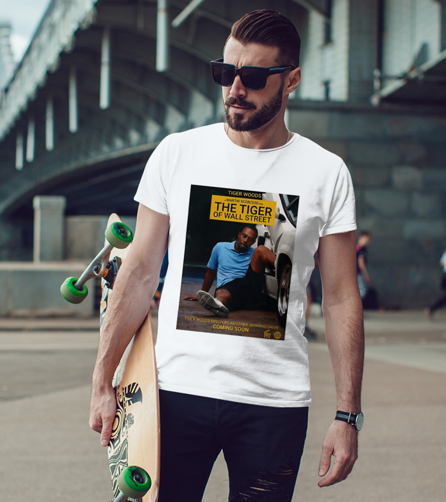 Tiger Woods A Martin Scorsese Film The Tiger Of Wall Street Tiger Woods Delivers Another Winning Drive Coming Soon T-Shirt