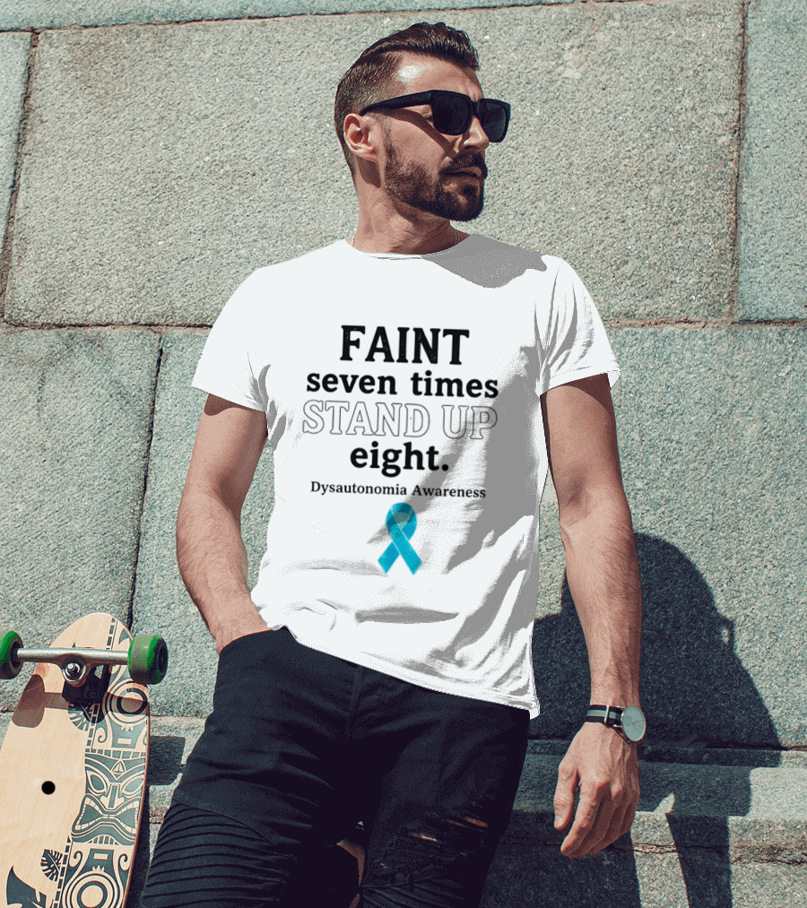 Faint Seven Times Stand Up Eight Dysautonomia Awareness Blue Ribbon T-Shirt