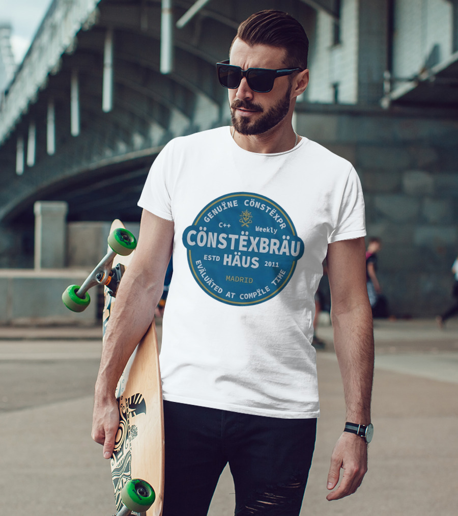 C++ Weekly Genuine Constexpr Constexbrau Haus Evaluated At Compile Time Madrid Estd 2011 T-Shirt