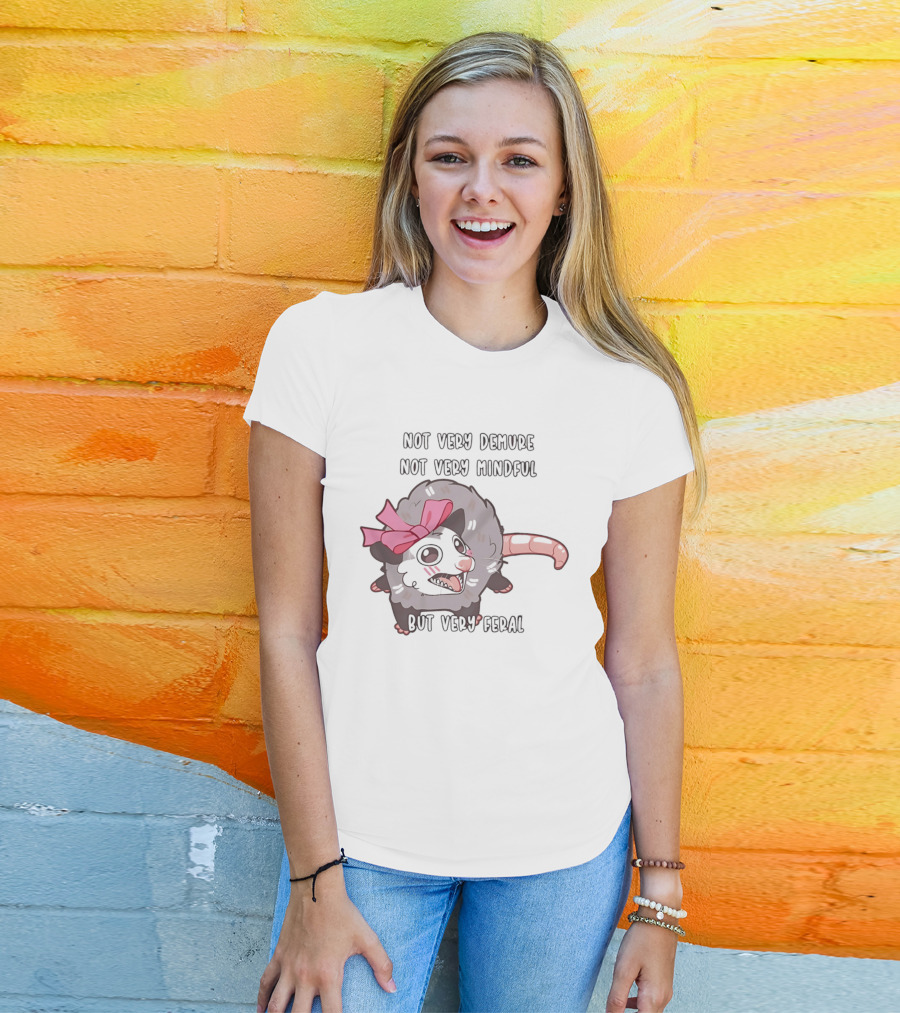 Not Very Demure Not Very Mindful But Very Feral Possum With Pink Bow T-Shirt