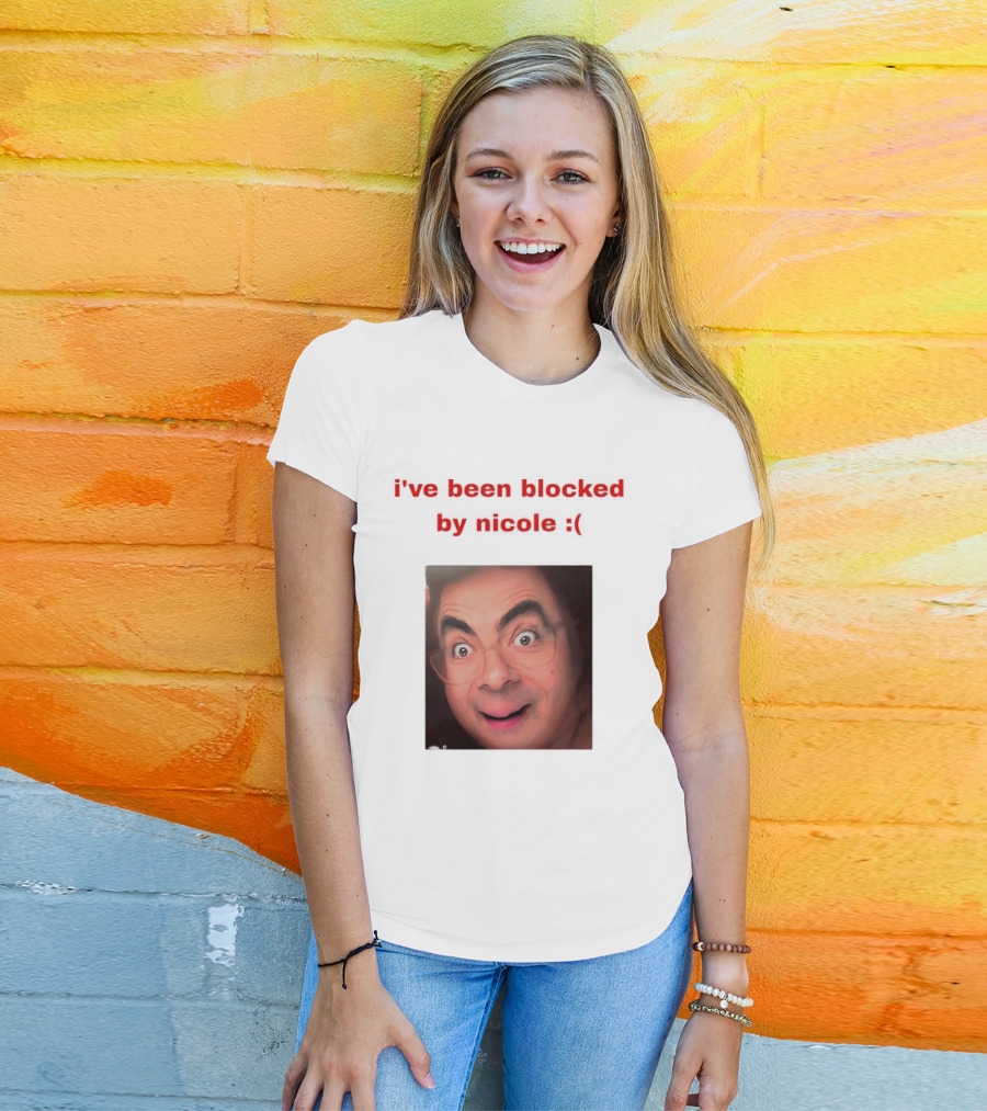 Mr Bean I've Been Blocked By Nicole T-Shirt