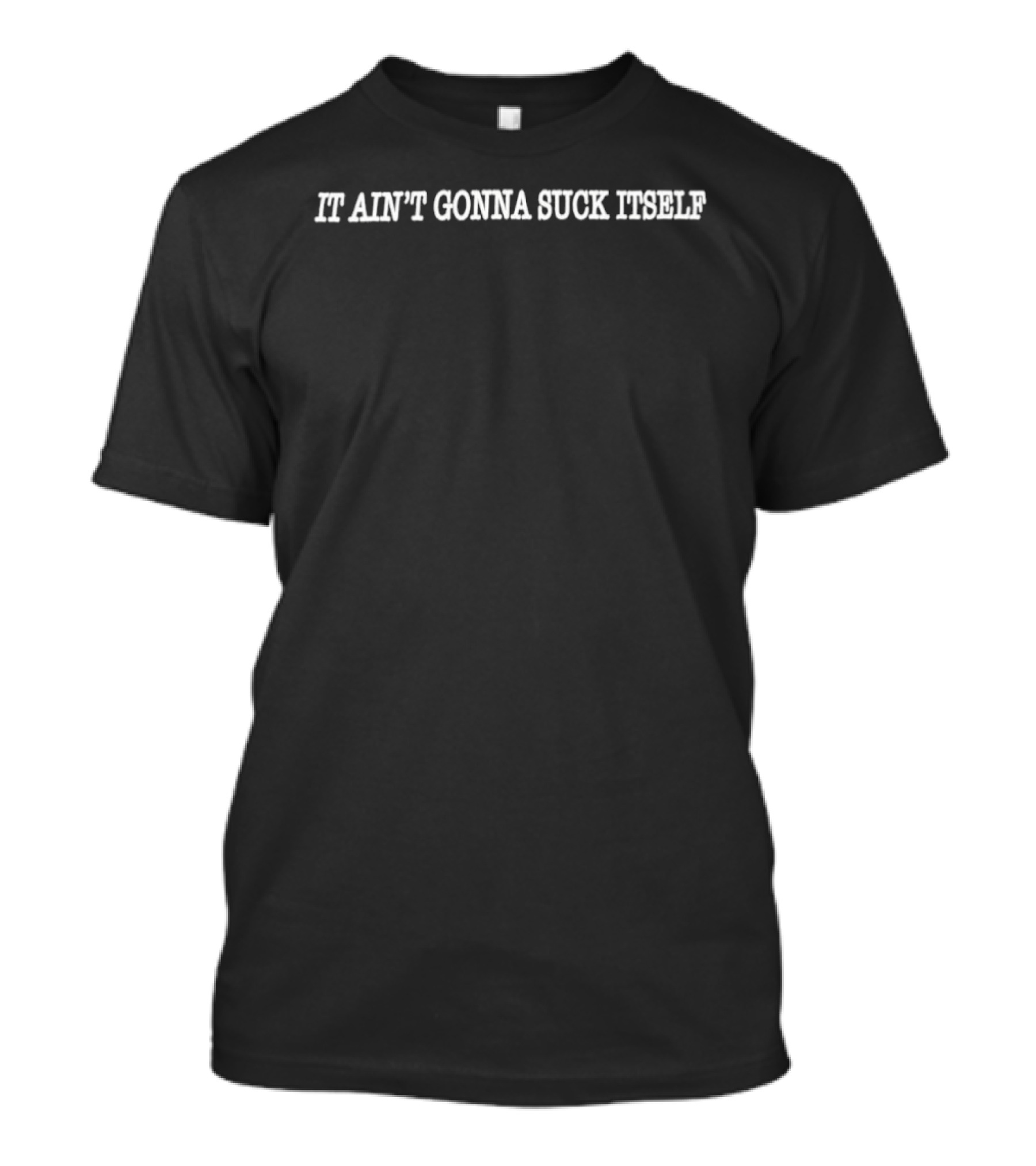 It Ain't Gonna Suck Itself Vintage 2002 Letter T-Shirt