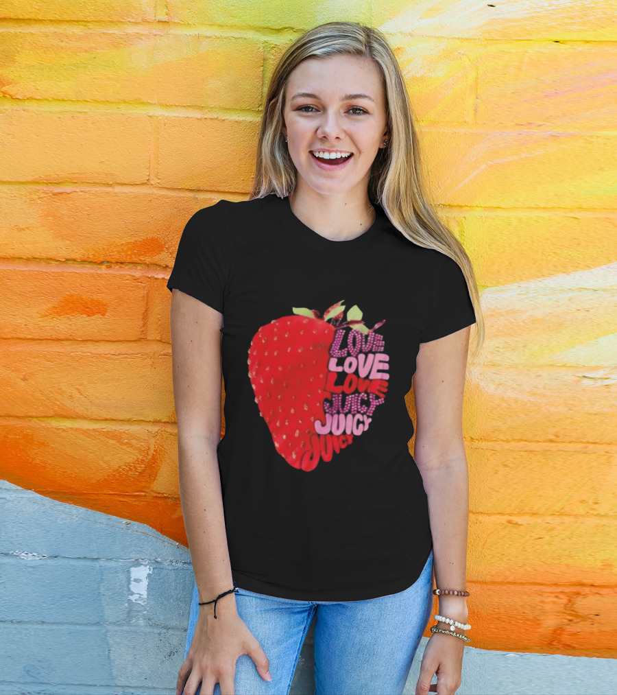 Love Love Love Juicy Juicy Juicy Strawberry T-Shirt